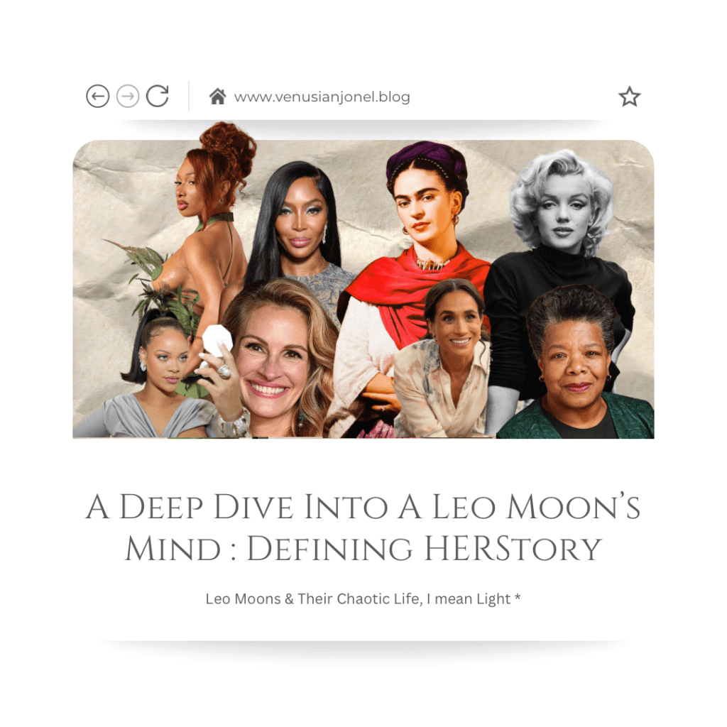 A Deep Dive Into A Leo Moon’s Mind : Defining&nbsp;HERStory